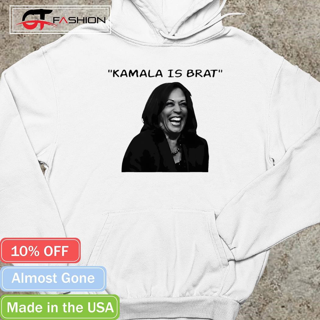 Kamala Harris is brat funny USA humor meme green text shirt 